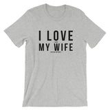 I LOVE MY WIFE - Short-Sleeve T-Shirt - Light Colors - Redline Motorworks